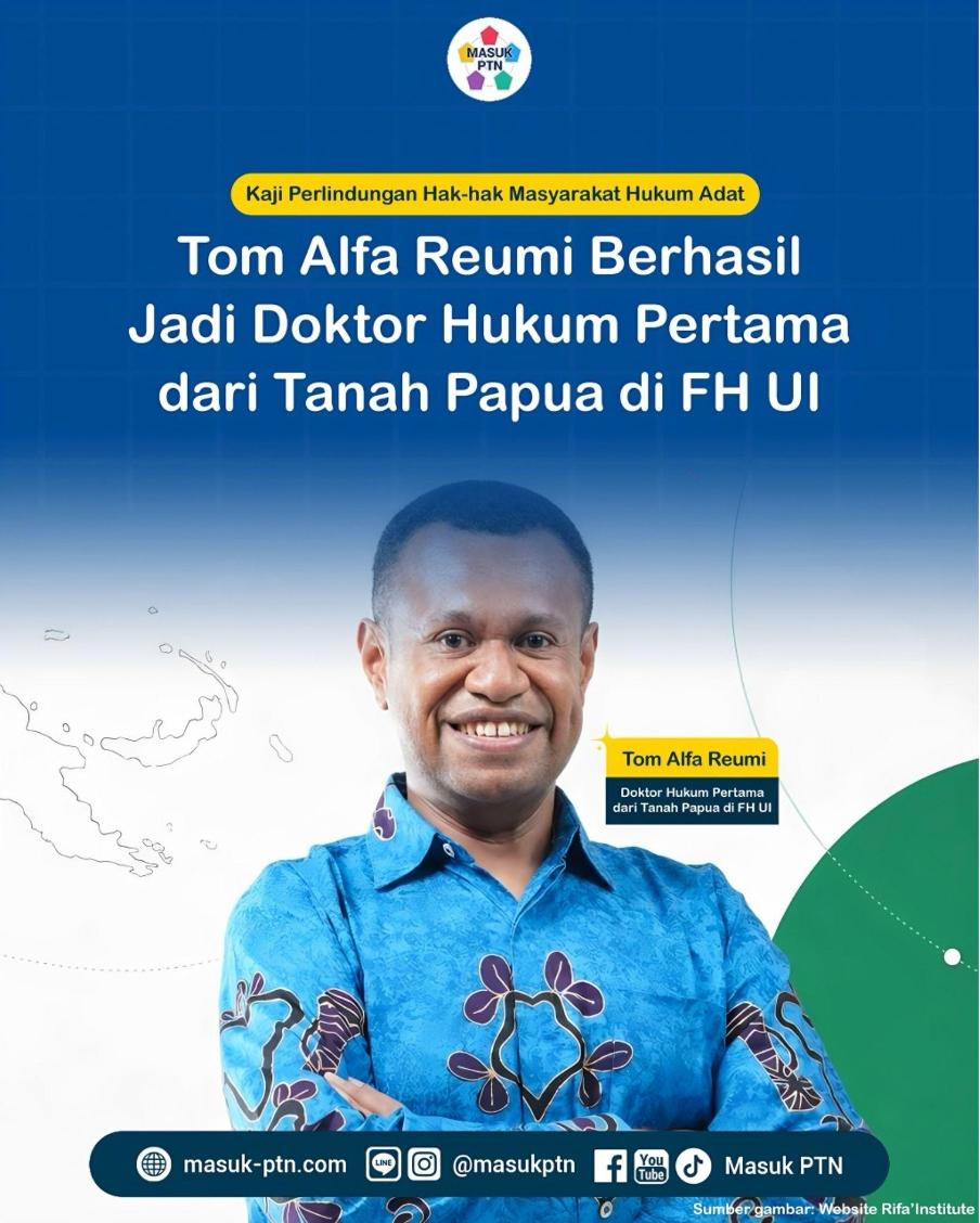 Kaji Perlindungan Hak-hak Masyarakat Hukum Adat, Tom Alfa Reumi Berhasil Jadi Doktor Hukum Pertama dari Tanah Papua di FH UI