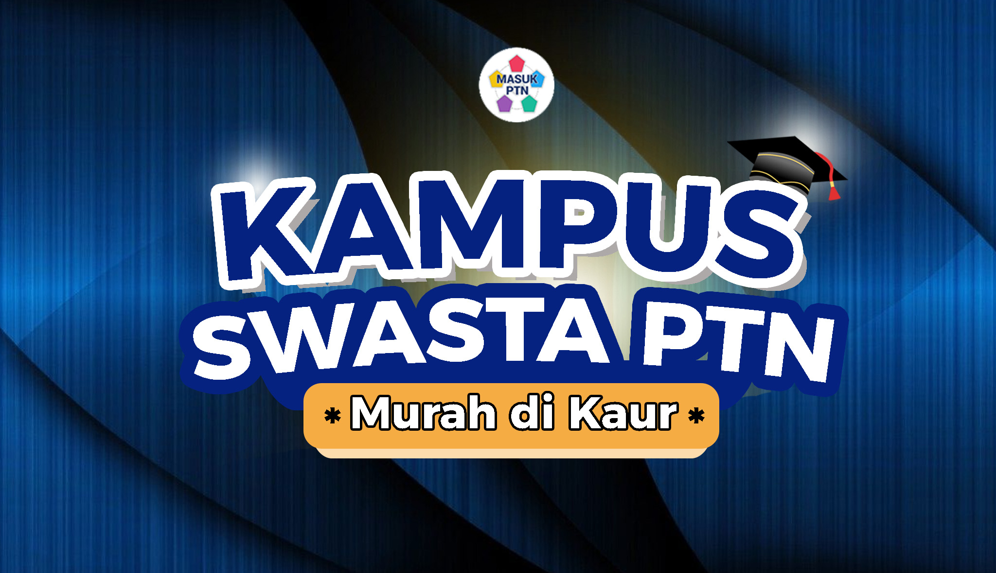 Kampus Swasta PTN Murah di Kaur