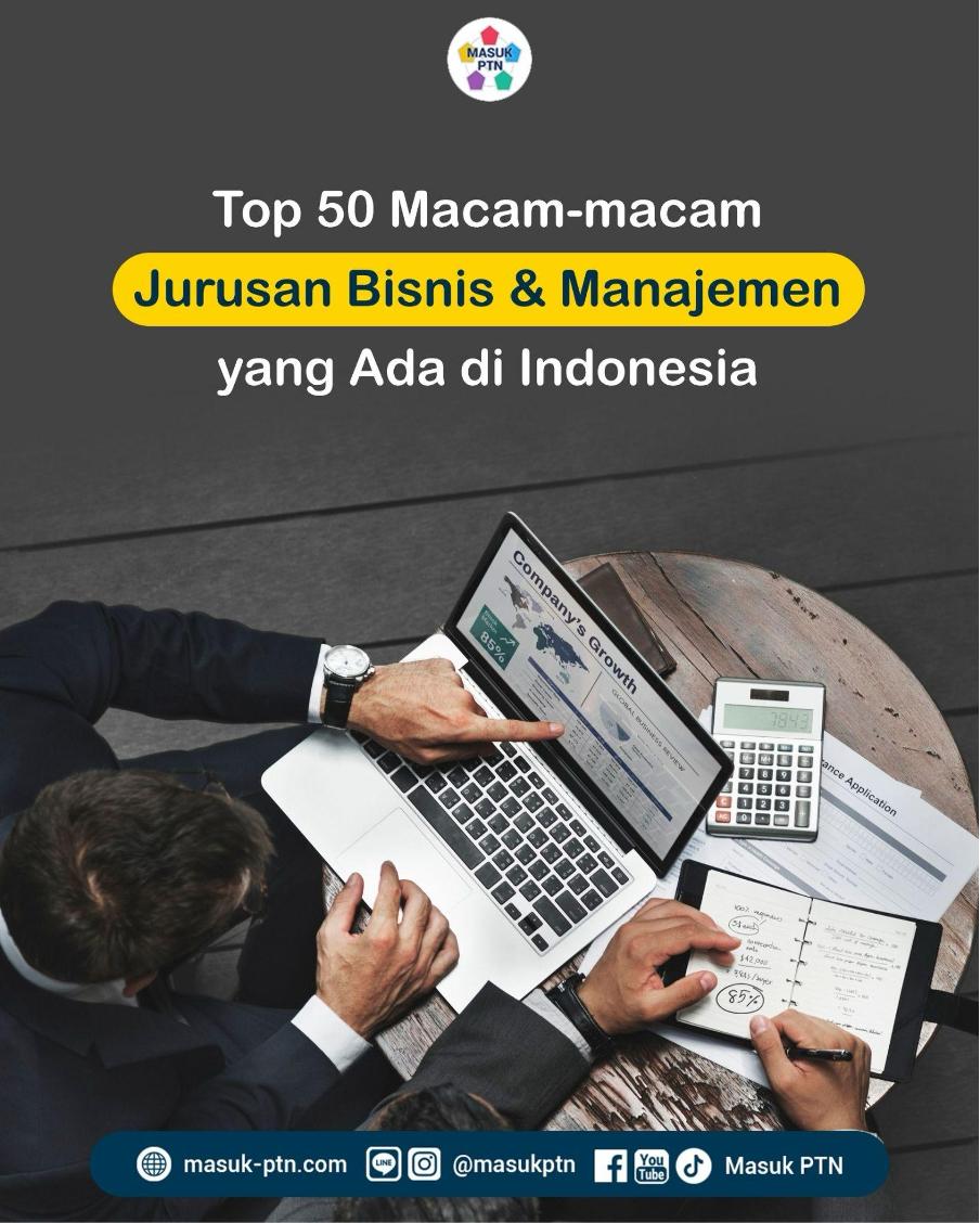 Top 50 Macam-macam Jurusan Bisnis dan Manajemen yang Ada di Indonesia