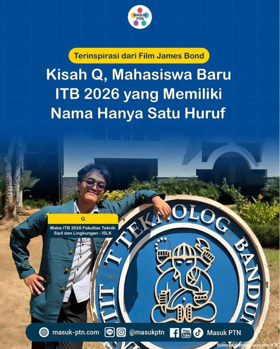 Terinspirasi dari Film James Bond! Kisah Q, Mahasiswa Baru ITB 2026 yang Memiliki Nama Hanya Satu Huruf