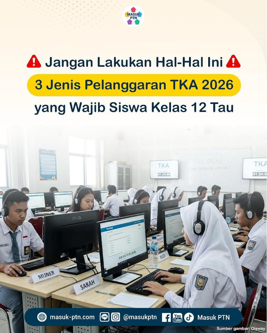 Jangan Lakukan Hal-Hal Ini 3 Jenis Pelanggaran TKA 2026 yang Wajib Siswa Kelas 12 Tau