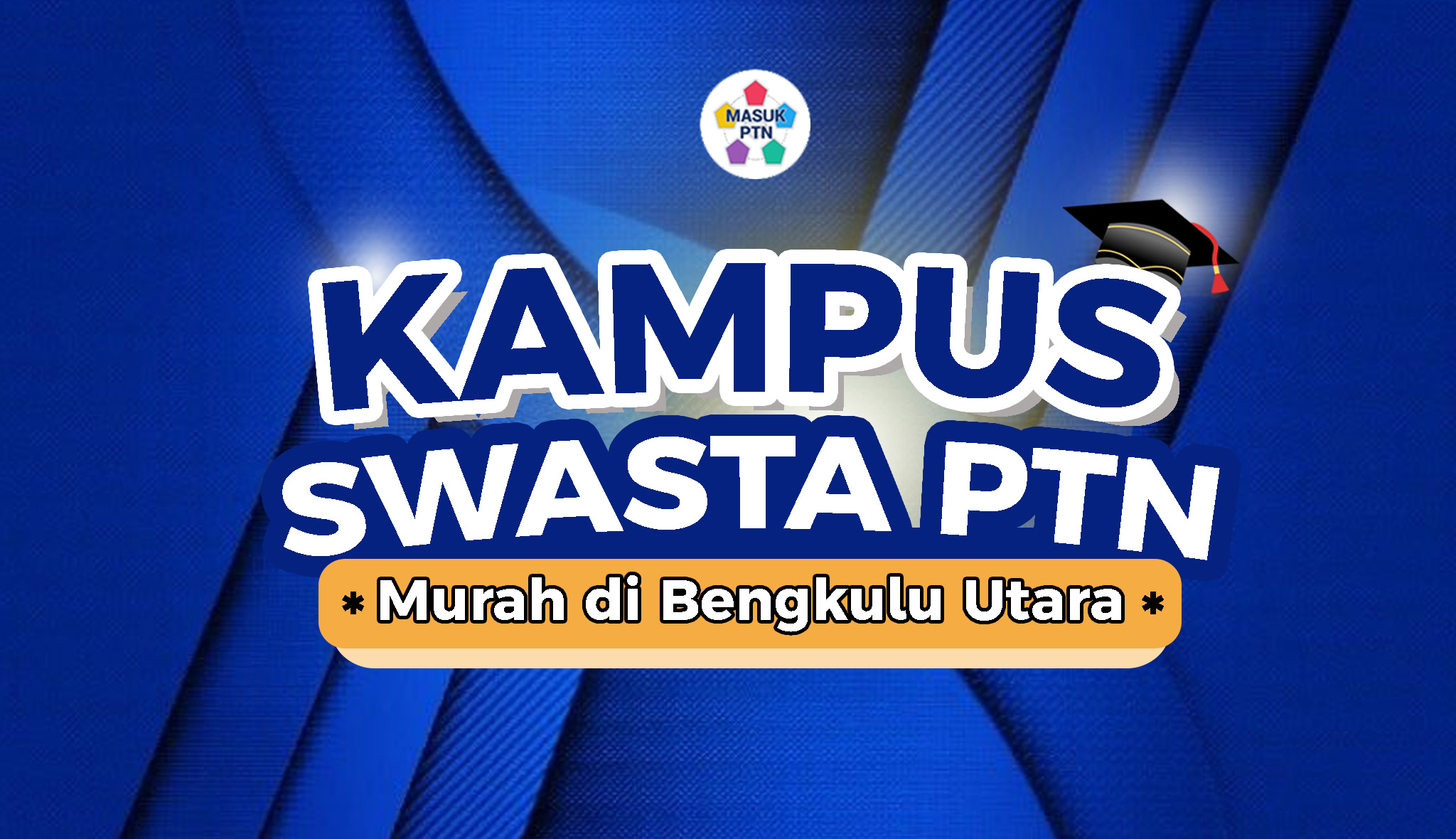 Kampus Swasta PTN Murah di Bengkulu Utara